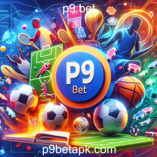 Apostas Esportivas no P9 Bet: Diversão e Emoção em um Só Lugar